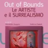 Out of Bounds. Le artiste e il Surrealismo