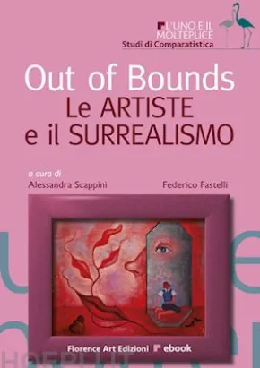 Out of Bounds. Le artiste e il Surrealismo