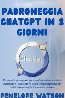 Padroneggia ChatGPT in 3 GIORNI