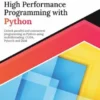 Parallel and High Performance Programming with Python