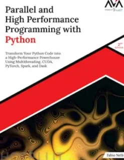 Parallel and High Performance Programming with Python (2nd Edition)