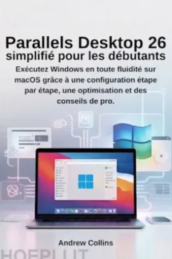 Parallels Desktop 26 simplifié pour les débutants