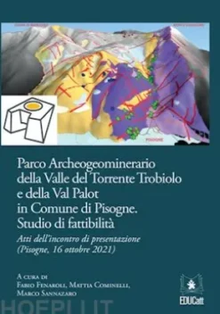 Parco Archeominerario della Valle del Torrente Trobiolo e della Val Palot in Comune di Pisogne