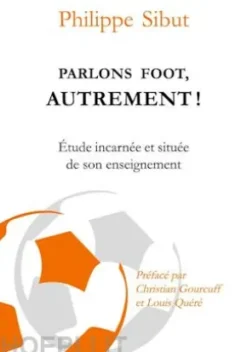 Parlons foot autrement !