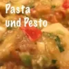 Pasta und Pesto