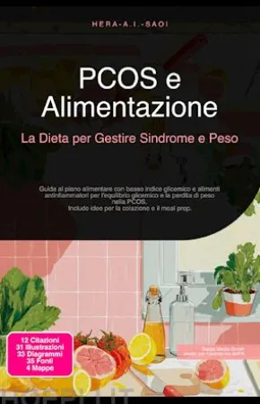 PCOS e Alimentazione: La Dieta per Gestire Sindrome e Peso