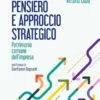 Pensiero e approccio strategico. Patrimonio comune dell'impresa