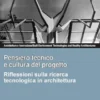 Pensiero tecnico e cultura del progetto.