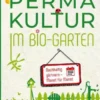 Permakultur im Bio-Garten