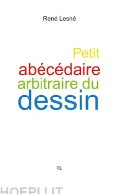 Petit abécédaire arbitraire du dessin