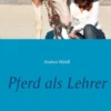 Pferd als Lehrer