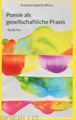 Poesie als gesellschaftliche Praxis