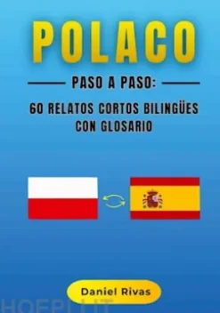 Polaco Paso a Paso: 60 Relatos Cortos Bilingües con Glosario