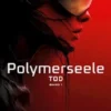 Polymerseele - Tod