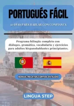 Portugués Fácil: 30 Días para Hablar con Confianza