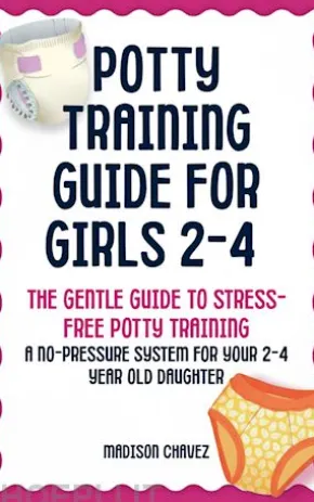 Potty Training Guide For Girls 2-4