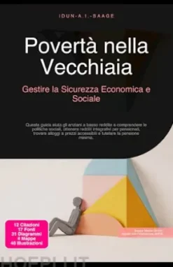 Povertà nella Vecchiaia: Gestire la Sicurezza Economica e Sociale