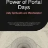 Power of Portal Days: Daily Spirituality and Manifestation