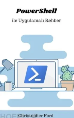 PowerShell ile Uygulamali Rehber