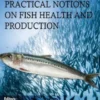 Practical Notions on Fish Health and Production