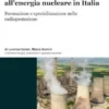 Prepararsi per il ritorno all’energia nucleare in Italia