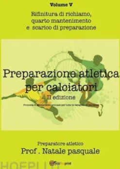 Preparazione atletica per calciatori - Volume V