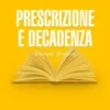 Prescrizione e decadenza
