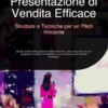 Presentazione di Vendita Efficace: Strutture e Tecniche per un Pitch Vincente