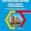 PREVENZIONE INCENDI NEGLI EDIFICI CONDOMINIALI