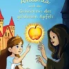 Prinzessin Antonia und das Geheimnis des goldenen Apfels