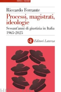 Processi, magistrati, ideologie