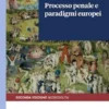 Processo penale e paradigmi europei - e-Book