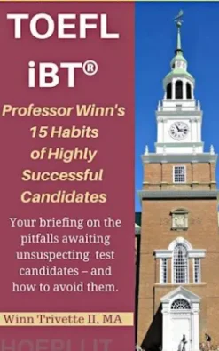 Professor Winn’s 15 Habits of Highly Successful TOEFL iBT® Candidates