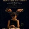 Profitable Menu Design Strategy for Restaurants and Hotels Using Behavioral Economics and Customer Psychology