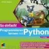 Programmieren lernen mit Python - So einfach!