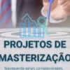 PROJETOS de MASTERIZAÇÃO