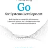 Prompting Go for Systems Development
