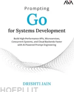 Prompting Go for Systems Development