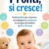 Pronti, si cresce!
