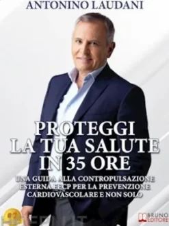 Proteggi La Tua Salute In 35 Ore