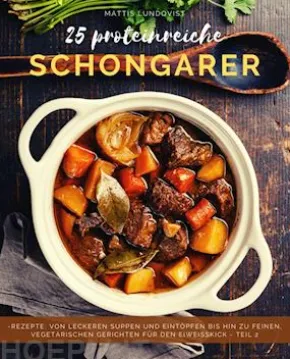25 Proteinreiche Schongarerrezepte - Band 2
