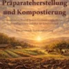 Präparateherstellung und Kompostierung