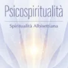 Psicospiritualità. Spiritualità Albisettiana