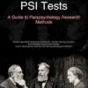 PSI Tests: A Guide to Parapsychology Research Methods