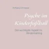 Psyche im Kinderfußball