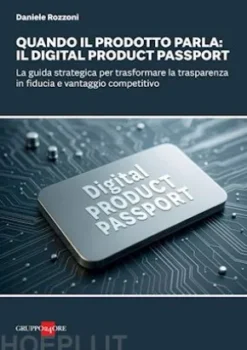 Quando il prodotto parla: il Digital Product Passport