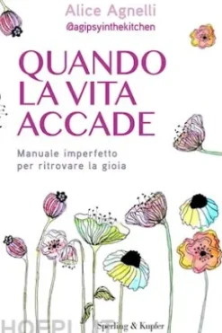 Quando la vita accade