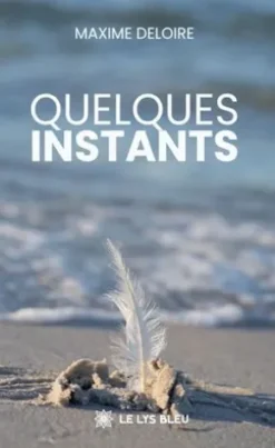 Quelques instants