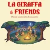 RAFFA LA GIRAFFA & FRIENDS. Piccole storie della Buonanotte Vol1