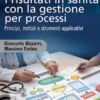 Raggiungere i risultati in sanità con la gestione per processi